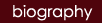 Biography