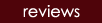 Reviews
